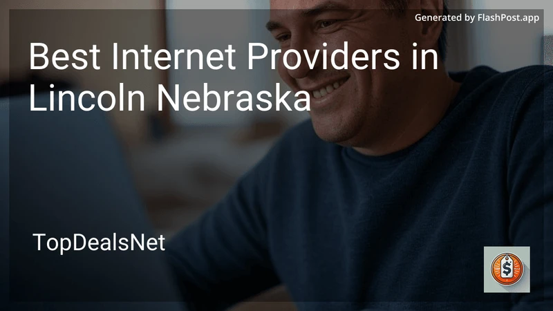 5 Best Internet Providers in Lincoln Nebraska in 2026 preview
