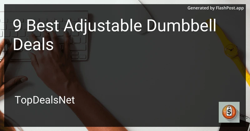 9 Best Adjustable Dumbbell Deals in 2026 preview