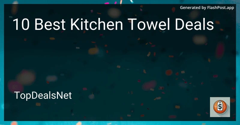 10 Best Kitchen Towel Deals in 2026 preview
