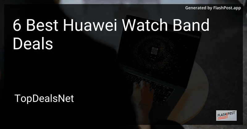 6 Best Huawei Watch Band Deals in 2026 preview