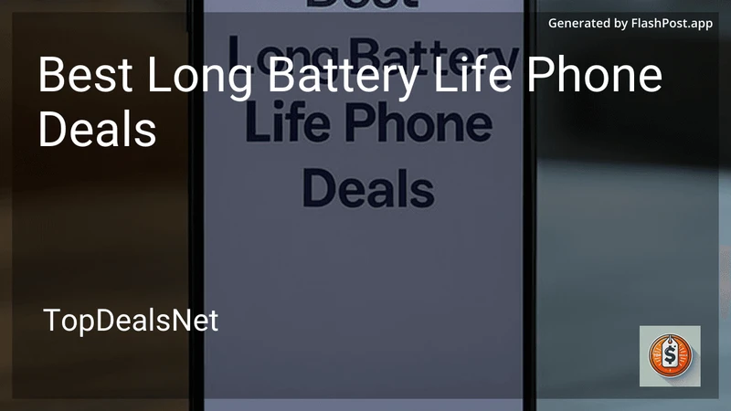 8 Best Long Battery Life Phone Deals in 2026 preview