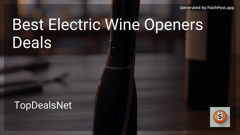 5 Best Electric Wine Openers Deals in 2026 preview