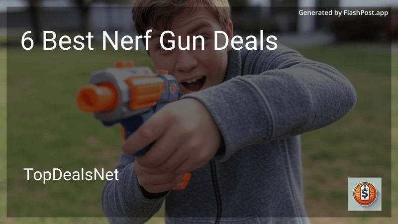 6 Best Nerf Gun Deals in 2026 preview
