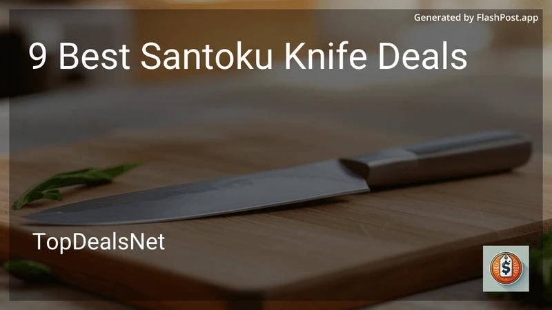 9 Best Santoku Knife Deals in 2026 preview