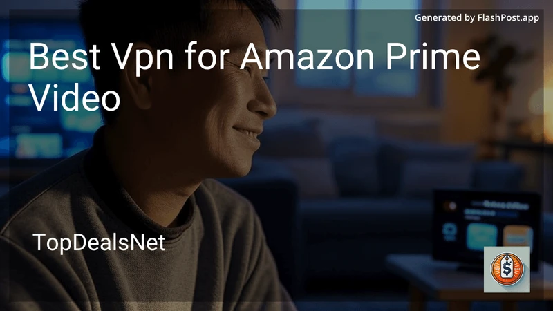 4 Best VPN for Amazon Prime Video in 2026 preview
