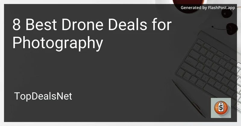 8 Best Drone Deals for Photography in 2026 preview