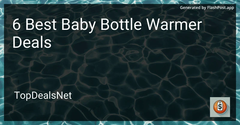 6 Best Baby Bottle Warmer Deals in 2026 preview