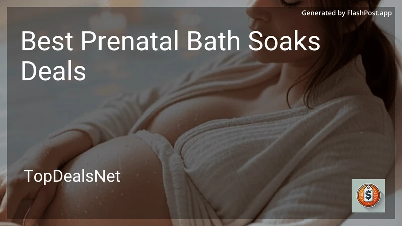 7 Best Prenatal Bath Soaks Deals in 2026 preview