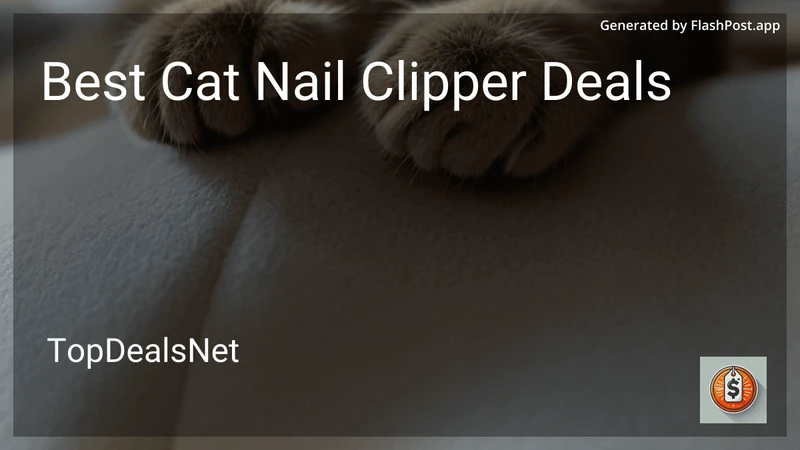 10 Best Cat Nail Clipper Deals in 2026 preview