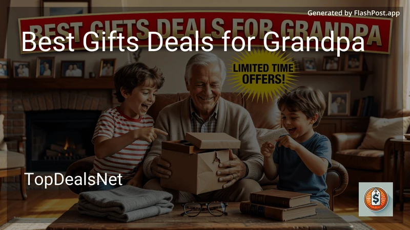 8 Best Gifts Deals for Grandpa in 2026 preview