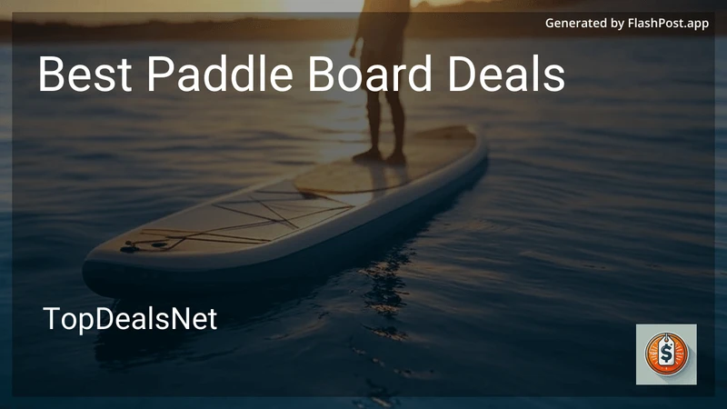 6 Best Paddle Board Deals in 2026 preview