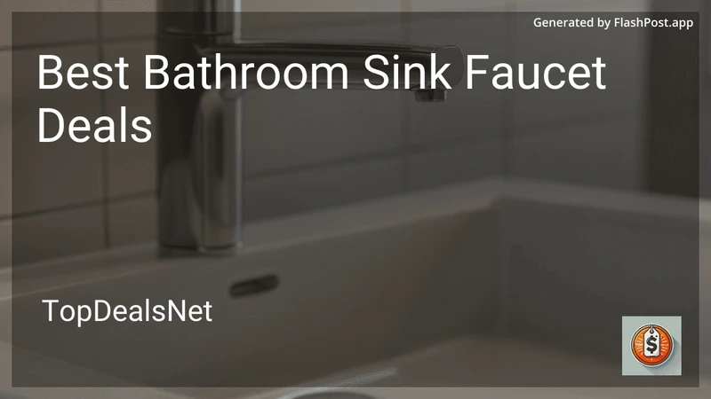 7 Best Bathroom Sink Faucet Deals in 2026 preview