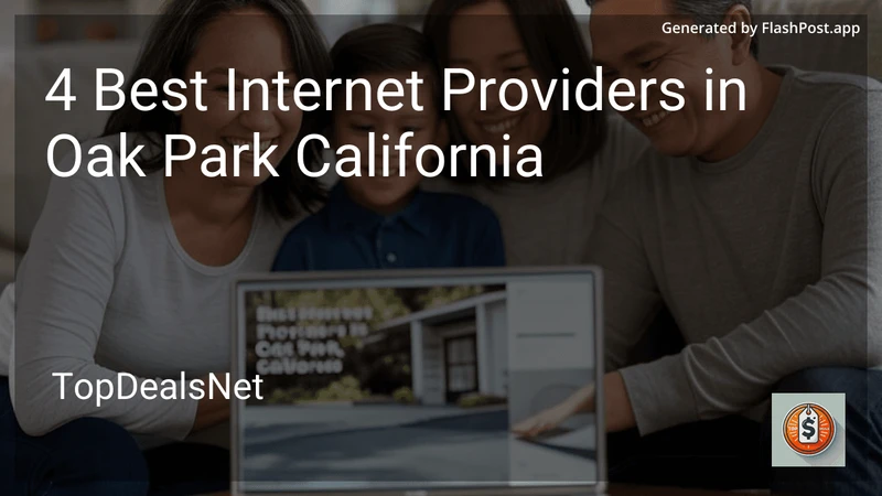 4 Best Internet Providers in Oak Park California in 2026 preview