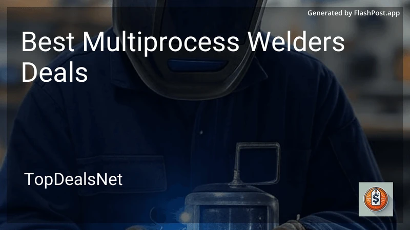 9 Best Multiprocess Welders Deals in 2026 preview