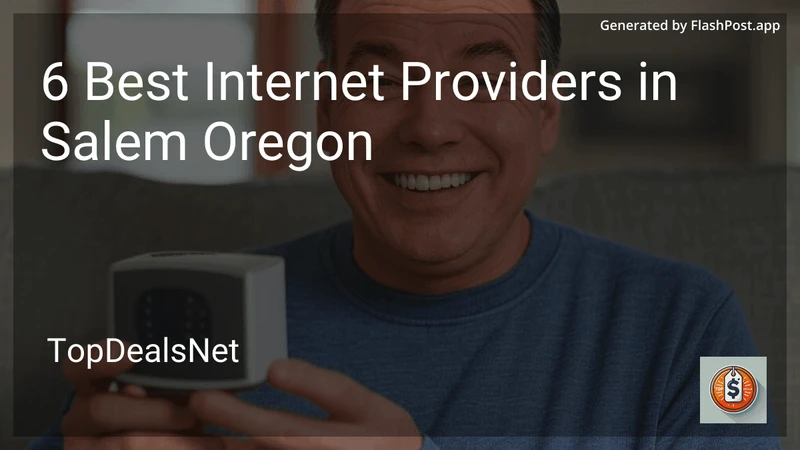 6 Best Internet Providers in Salem Oregon in 2026 preview