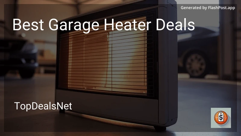 8 Best Garage Heater Deals in 2026 preview