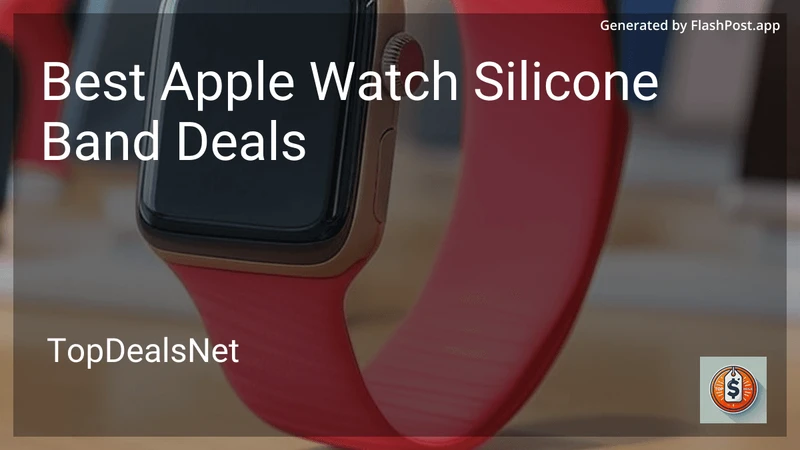 9 Best Apple Watch Silicone Band Deals in 2026 preview