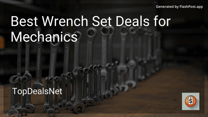 7 Best Wrench Set Deals for Mechanics in 2026 preview