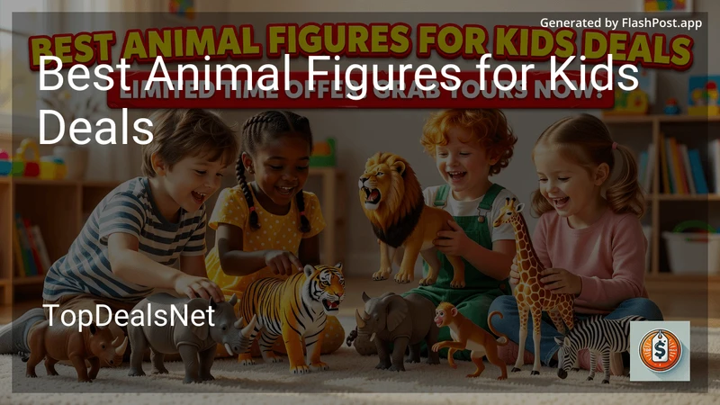 7 Best Animal Figures for Kids Deals in 2026 preview