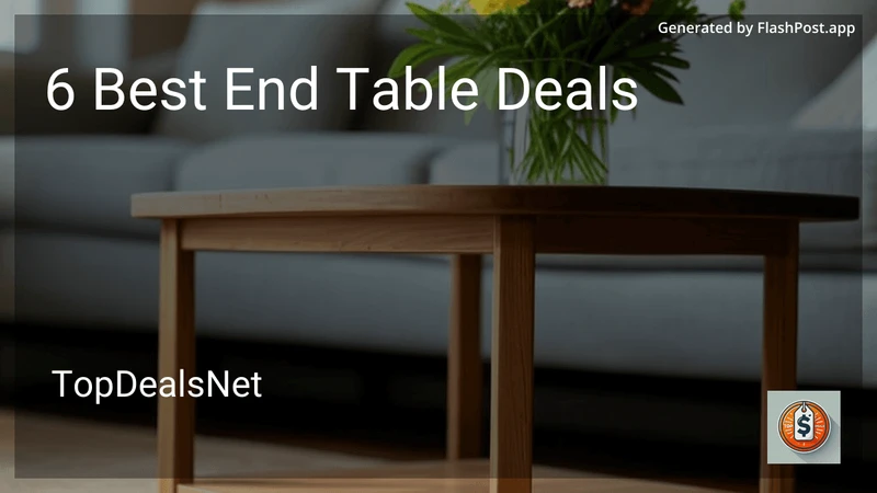 6 Best End Table Deals in 2026 preview