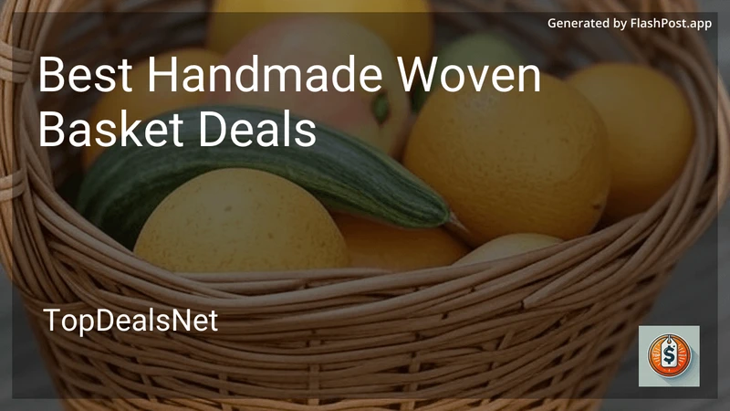 7 Best Handmade Woven Basket Deals in 2026 preview