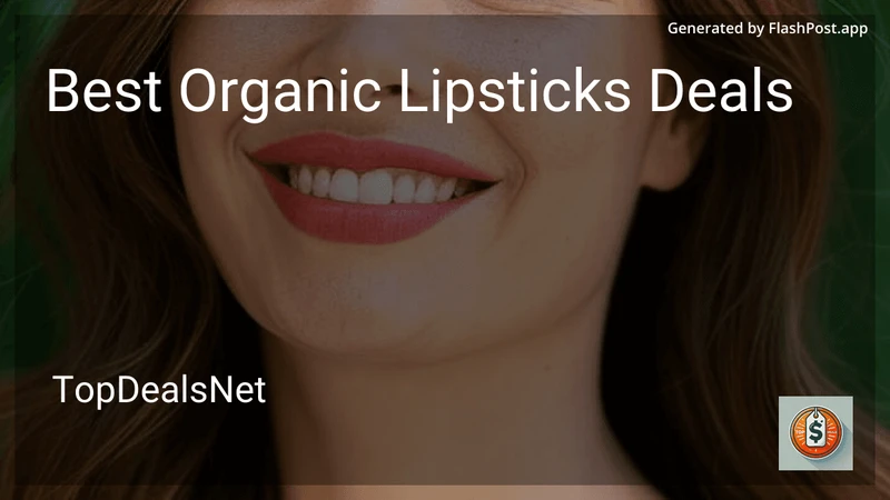 7 Best Organic Lipsticks Deals in 2026 preview