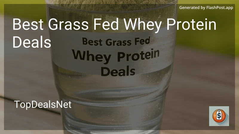 9 Best Grass Fed Whey Protein Deals in 2026 preview