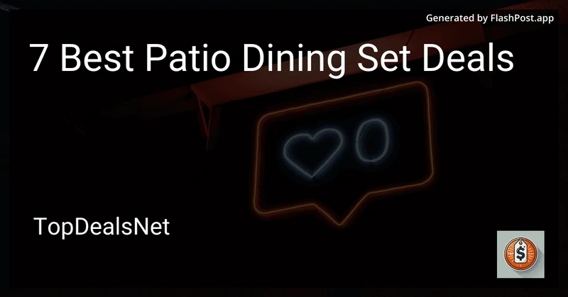7 Best Patio Dining Set Deals in 2026 preview