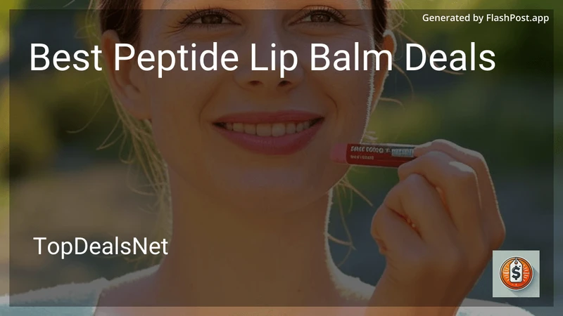 6 Best Peptide Lip Balm Deals in 2026 preview