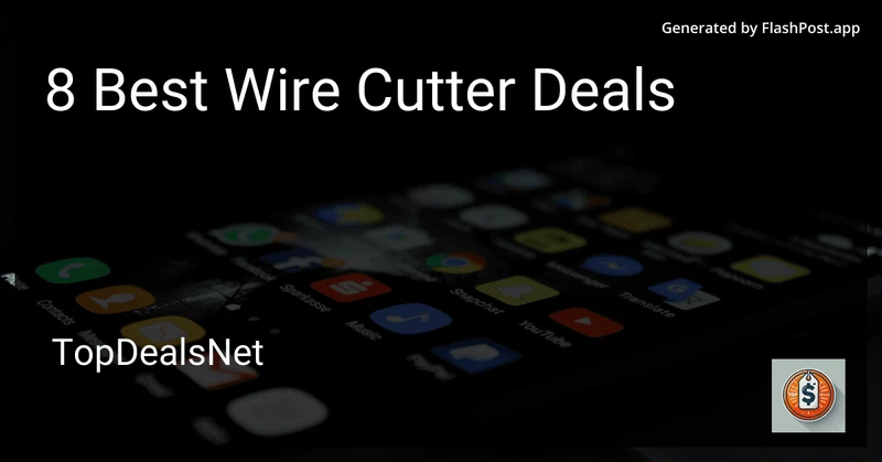 8 Best Wire Cutter Deals in 2026 preview