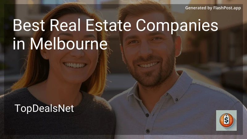 3 Best Real Estate Companies in Melbourne in 2026 preview