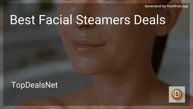 8 Best Facial Steamers Deals in 2026 preview