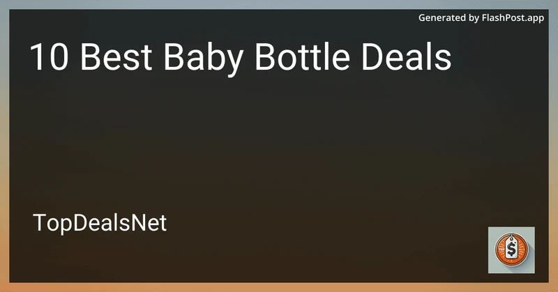 10 Best Baby Bottle Deals in 2026 preview