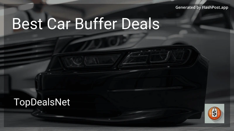 6 Best Car Buffer Deals in 2026 preview