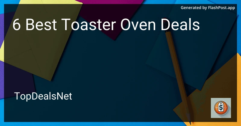 6 Best Toaster Oven Deals in 2026 preview