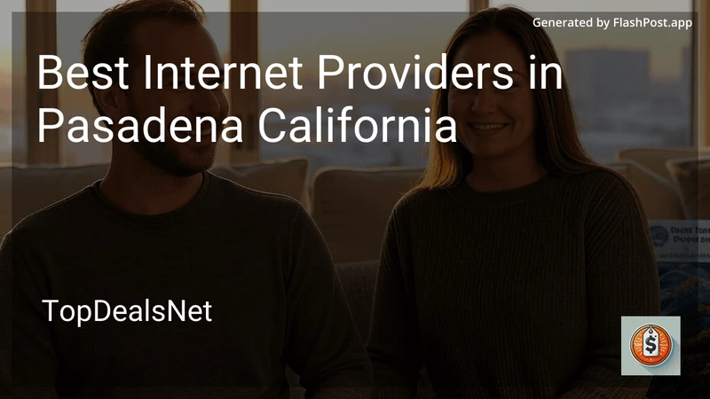 5 Best Internet Providers in Pasadena California in 2026 preview