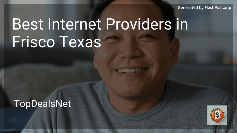 4 Best Internet Providers in Frisco Texas in 2026 preview