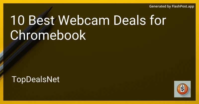 10 Best Webcam Deals for Chromebook in 2026 preview