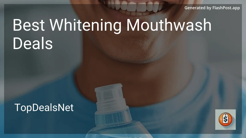 6 Best Whitening Mouthwash Deals in 2026 preview