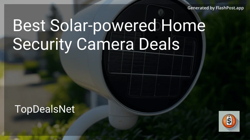 8 Best Solar-powered Home Security Camera Deals in 2026 preview