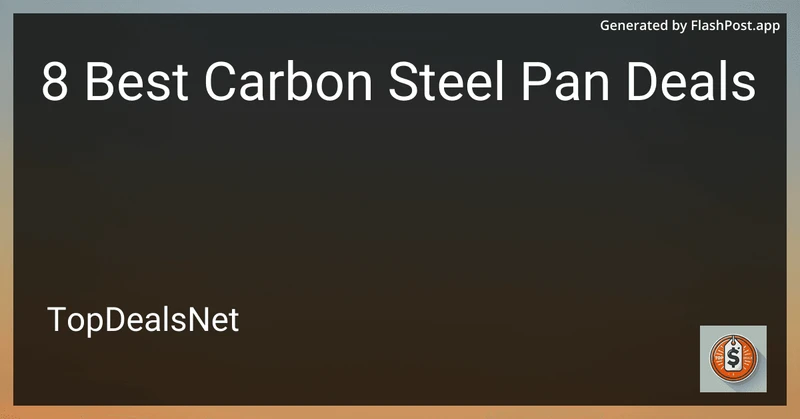 8 Best Carbon Steel Pan Deals in 2026 preview