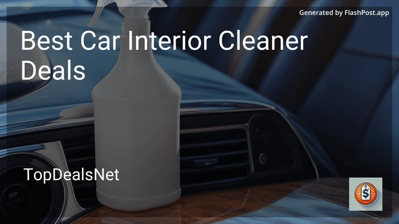 6 Best Car Interior Cleaner Deals in 2026 preview