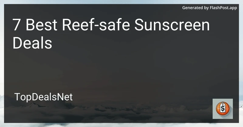 7 Best Reef-safe Sunscreen Deals in 2026 preview