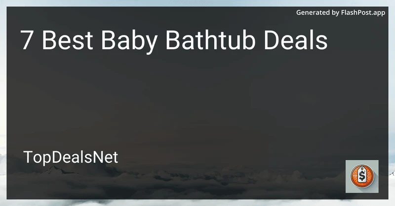 7 Best Baby Bathtub Deals in 2026 preview