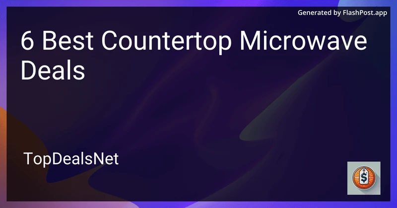 6 Best Countertop Microwave Deals in 2026 preview