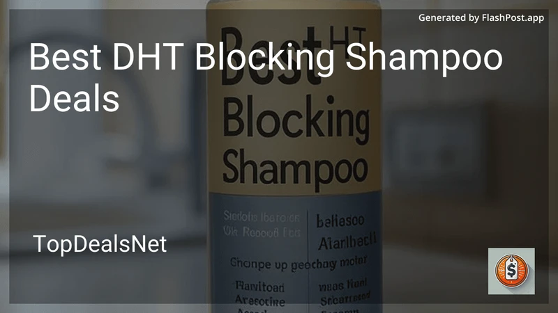 9 Best DHT Blocking Shampoo Deals in 2026 preview
