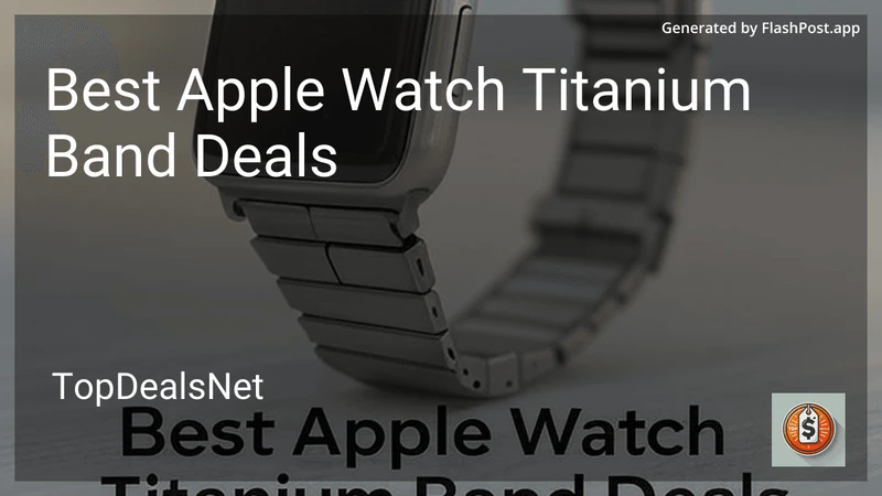 8 Best Apple Watch Titanium Band Deals in 2026 preview