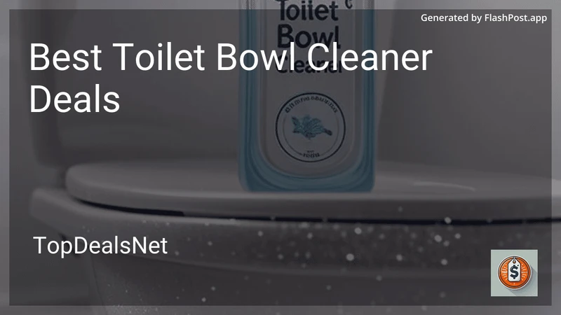 10 Best Toilet Bowl Cleaner Deals in 2026 preview