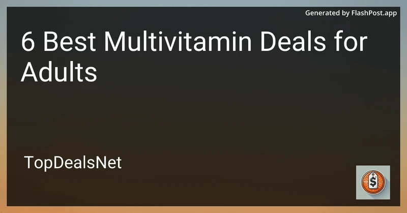 4 Best Multivitamin Deals for Adults in 2026 preview