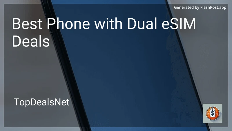 7 Best Phone with Dual eSIM Deals in 2026 preview